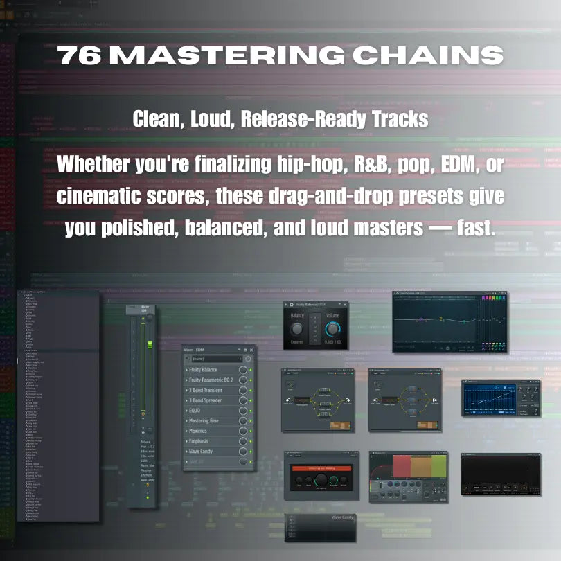 Promotional image for music mastering software with text and interface elements. 76 MASTERING CHAINS
Clean, Loud, Release-Ready Tracks
Whether you're finalizing hip-hop, R&B, pop, EDM, or cinematic scores, these drag-and-drop presets give you polished, balanced, and loud masters -