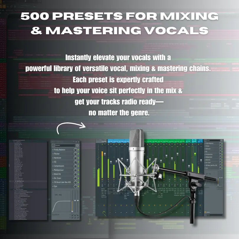 500 PRESETS FOR MIXING & MASTERING VOCALS
Instantly elevate your vocals with a
powerful library of versatile vocal, mixing & mastering chains.
Each preset is expertly crafted
to help your voice sit perfectly in the mix & get your tracks radio ready—
no matter the genre. Microphone with audio interface and text about vocal mixing presets on a dark background