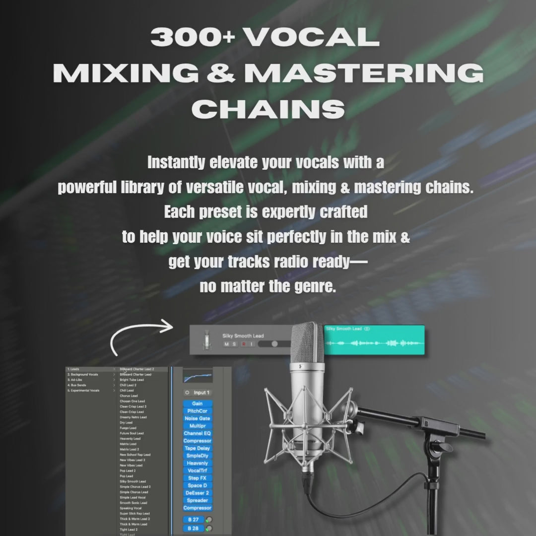 300+ Vocal Presets, Mixing & Mastering Chains For Logic Pro X